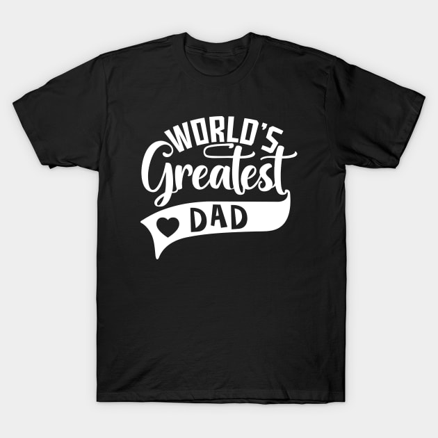 World's Greatest Dad T-Shirt by ArticArtac